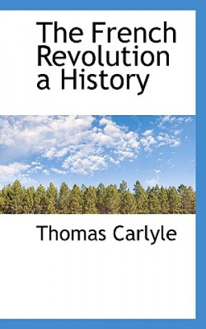 Libro French Revolution a History Thomas Carlyle