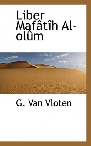 Книга Liber Mafatih Al-Olum G Van Vloten