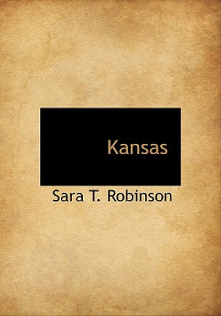 Carte Kansas Sara Tappan Lawrence Robinson