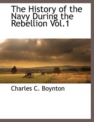Carte History of the Navy During the Rebellion Vol.1 Charles C. Boynton