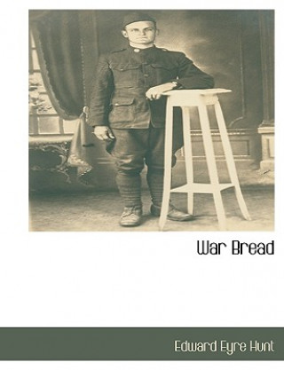 Carte War Bread Edward Eyre Hunt