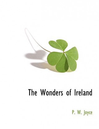 Kniha Wonders of Ireland P. W. Joyce