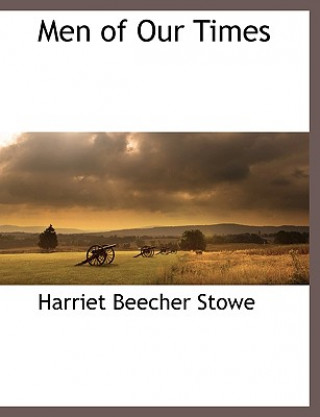Carte Men of Our Times Harriet Beecher Stowe