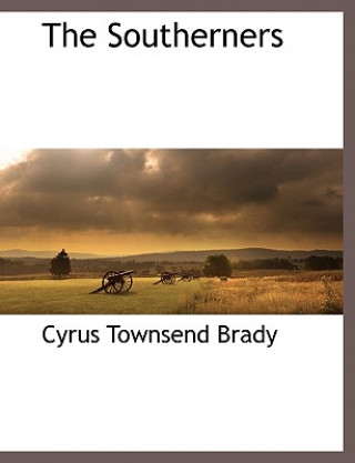 Książka Southerners Cyrus Townsend Brady