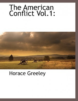 Carte American Conflict Vol.1 Horace Greeley