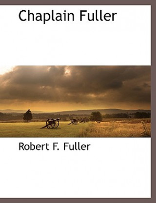 Book Chaplain Fuller Robert F. Fuller