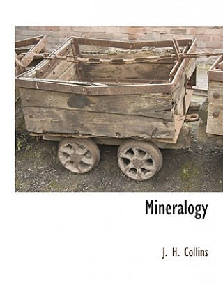 Könyv Mineralogy J. H. Collins