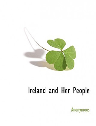 Livre Ireland and Her People Anonymous