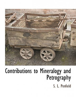 Kniha Contributions to Mineralogy and Petrography S L. Penfield
