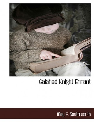 Książka Galahad Knight Errant May E. Southworth