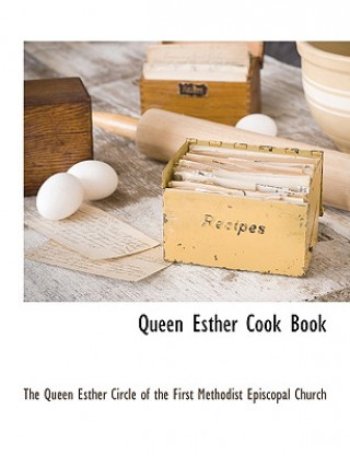 Knjiga Queen Esther Cook Book The Queen Esther Circle of the First Met