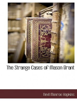 Книга Strange Cases of Mason Brant Nevil Monroe Hopkins