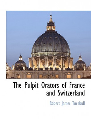 Carte Pulpit Orators of France and Switzerland Robert James Turnbull