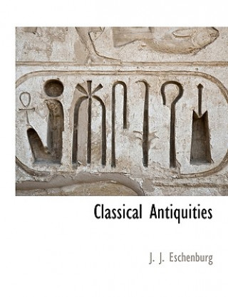 Carte Classical Antiquities J. J. Eschenburg