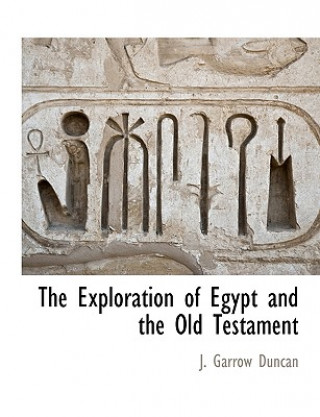 Carte Exploration of Egypt and the Old Testament J Garrow Duncan