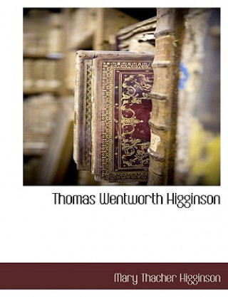 Buch Thomas Wentworth Higginson Mary Thacher Higginson