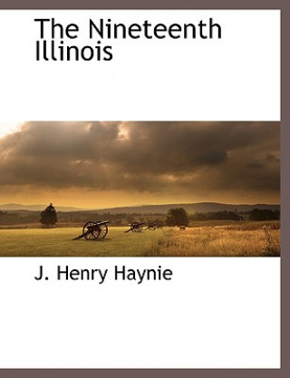 Livre Nineteenth Illinois J. Henry Haynie