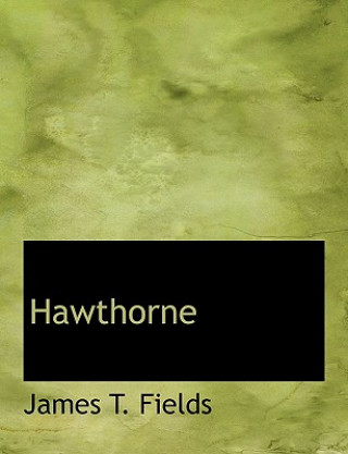 Book Hawthorne James T. Fields