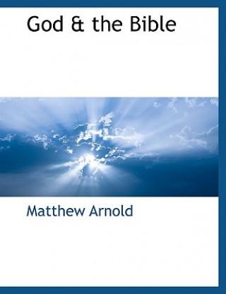 Kniha God & the Bible Matthew Arnold