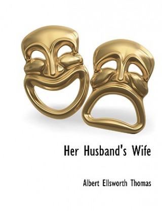 Книга Her Husband's Wife Albert Ellsworth Thomas