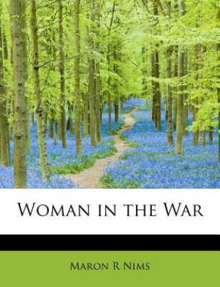 Könyv Woman in the War Maron R Nims