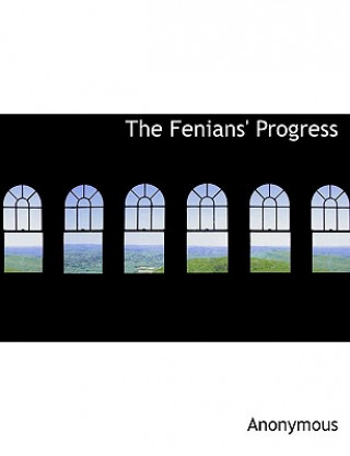 Knjiga Fenians' Progress Anonymous
