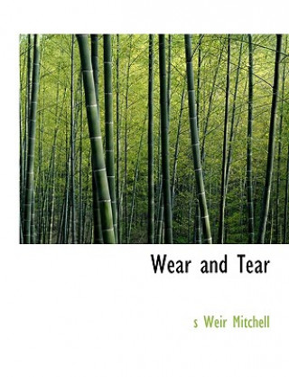 Книга Wear and Tear Silas Weir Mitchell