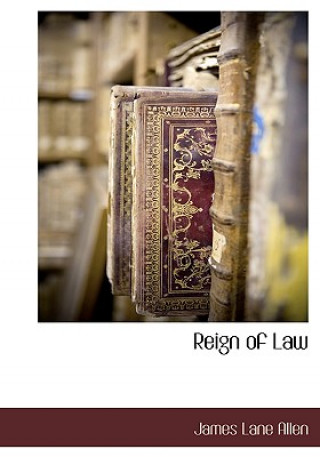 Kniha Reign of Law James Lane Allen