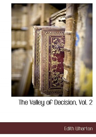 Carte Valley of Decision, Vol. 2 Edith Wharton