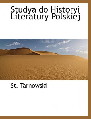 Könyv Studya Do Historyi Literatury Polskiej St Tarnowski