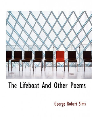 Knjiga Lifeboat and Other Poems George Robert Sims