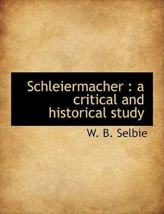 Kniha Schleiermacher W. B. Selbie