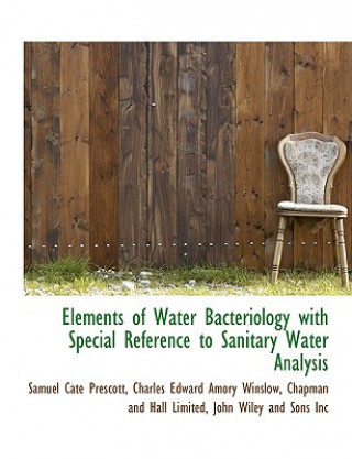 Carte Elements of Water Bacteriology with Special Reference to Sanitary Water Analysis Charles Edward Amory Winslow