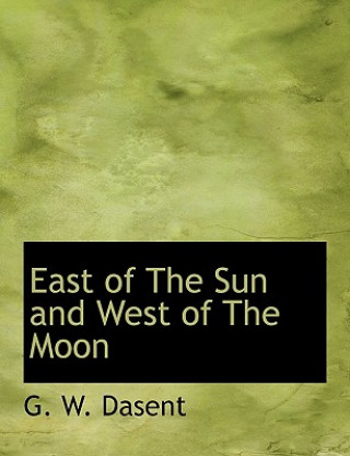 Kniha East of the Sun and West of the Moon Dasent
