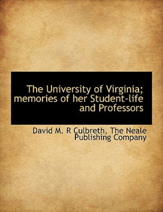 Książka University of Virginia; Memories of Her Student-Life and Professors David M. R Culbreth