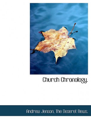 Carte Church Chronology. Andrew Jenson