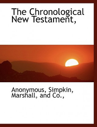 Carte Chronological New Testament, Anonymous