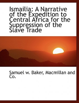 Kniha Ismailia Samuel w. Baker