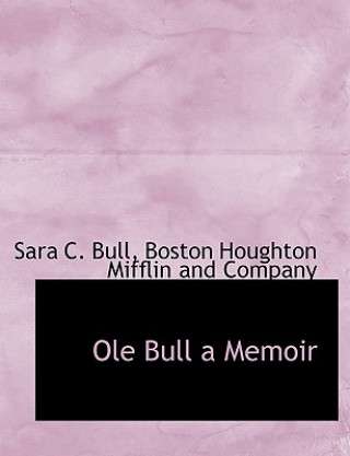 Kniha OLE Bull a Memoir Sara C Bull