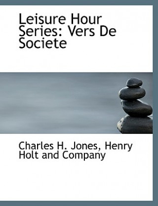 Könyv Leisure Hour Series Charles H. Jones