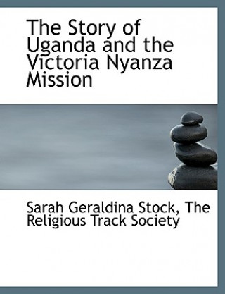 Carte Story of Uganda and the Victoria Nyanza Mission Sarah Geraldina Stock