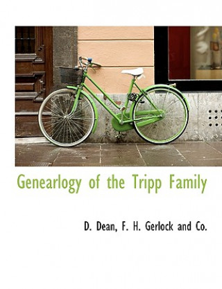 Kniha Genearlogy of the Tripp Family D Dean