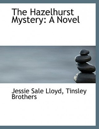 Книга Hazelhurst Mystery Jessie Sale Lloyd