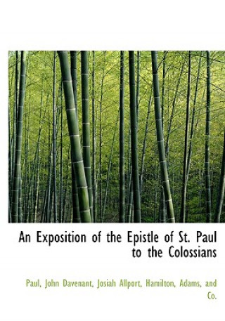 Book Exposition of the Epistle of St. Paul to the Colossians Josiah Allport