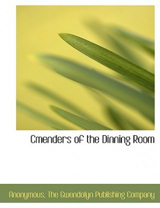 Kniha Cmenders of the Dinning Room Anonymous