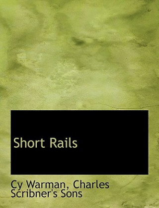 Könyv Short Rails Cy Warman