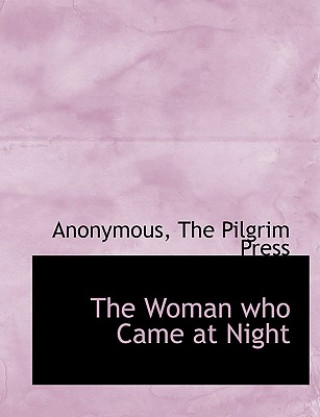 Książka Woman Who Came at Night Anonymous