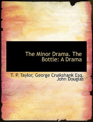 Книга Minor Drama. the Bottle George Cruikshank