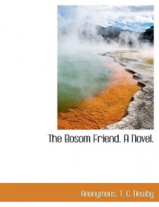 Kniha Bosom Friend. a Novel. Anonymous