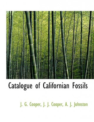 Carte Catalogue of Californian Fossils J. J. Cooper